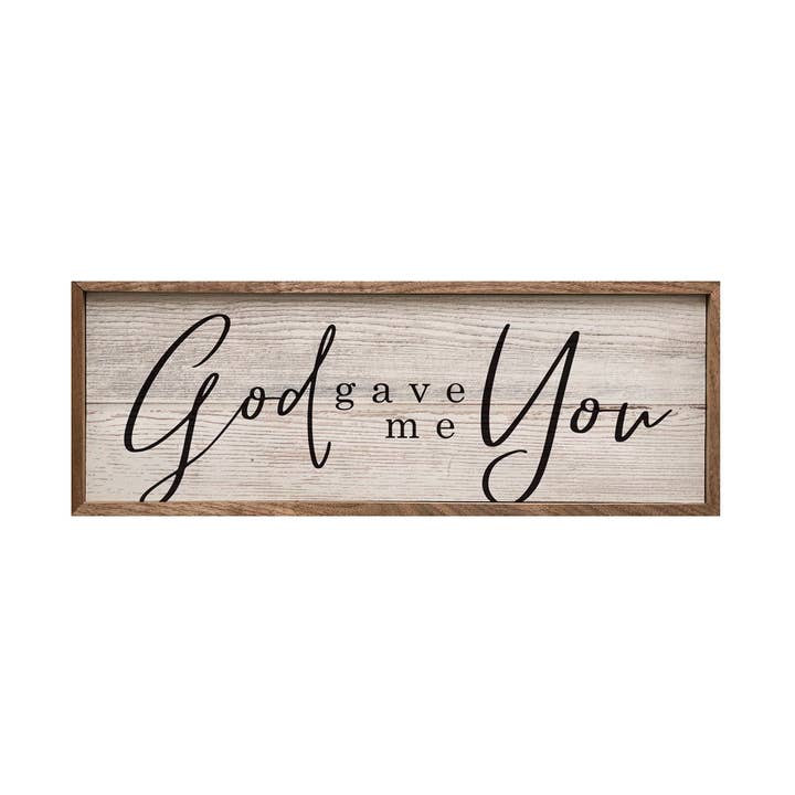 God Gave Me You Horizontal Whitewash for wholesale by Kendrick Home