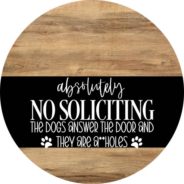 Dog Door Hanger, No Soliciting Door Hanger, DCO-13753-DH, 18" Round Wood for wholesale by DecoExchange