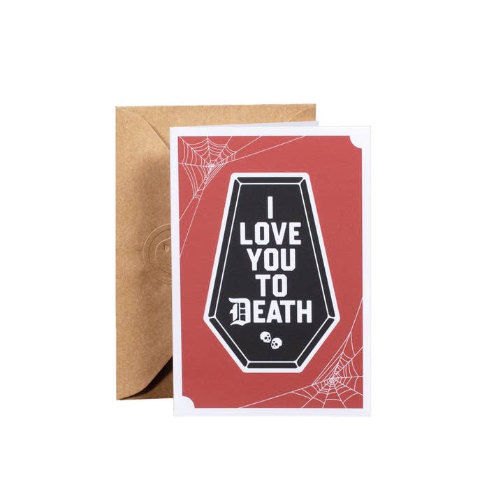 I Love You To Death Greeting Card for wholesale by Gold St. Press