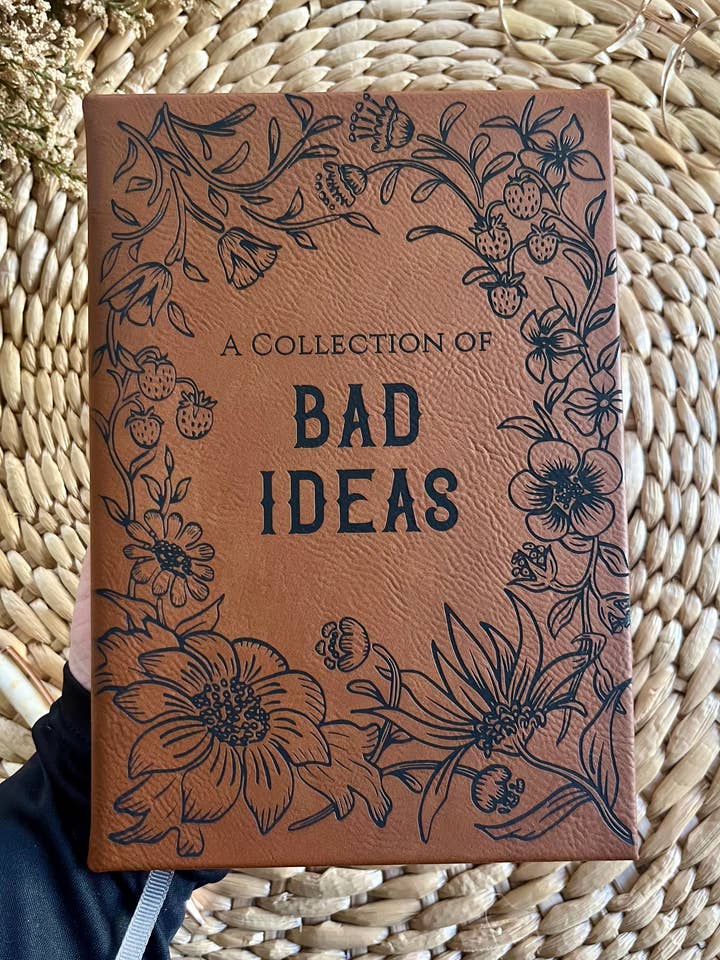 A Collection of Bad Ideas Funny Leatherette Journal for wholesale by Rustic Raleigh
