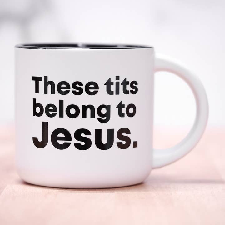These tits belong to Jesus... Coffee Mug for wholesale by Meriwether