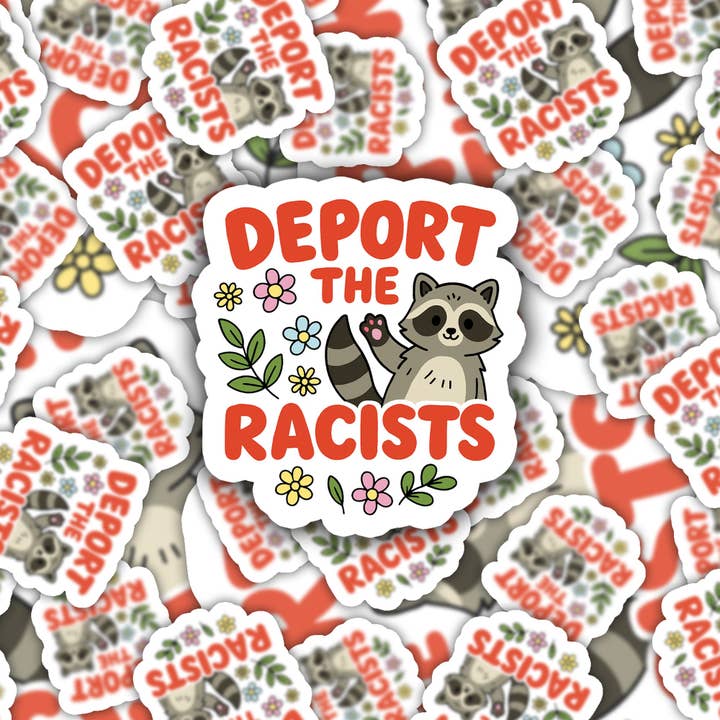 Abschieben der Rassisten Lustiger Aufkleber für den Großhandel von Crimson and Clover Studio