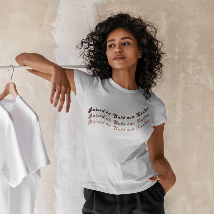 Raised on Cafe con Leche T-Shirt for wholesale by The Better Girl Project