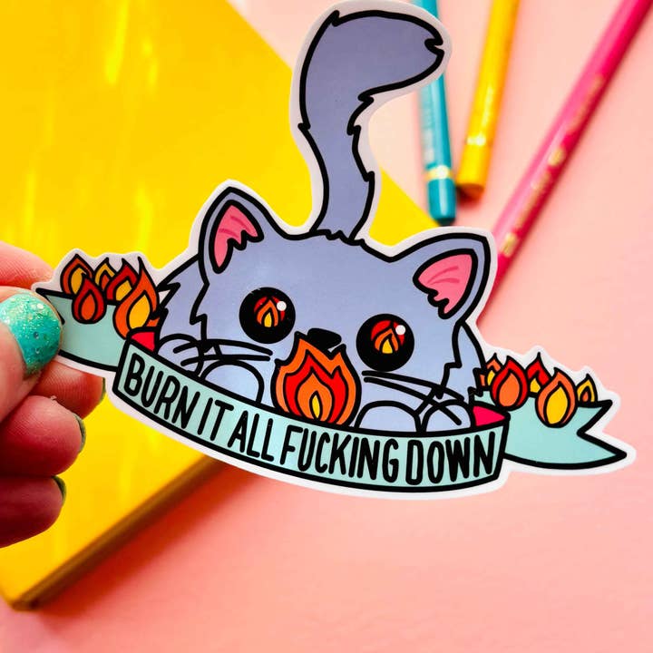 Sweary Cat Burn It Down Vinyl 10cm Cheeky Sticker for wholesale by Pixiecraft