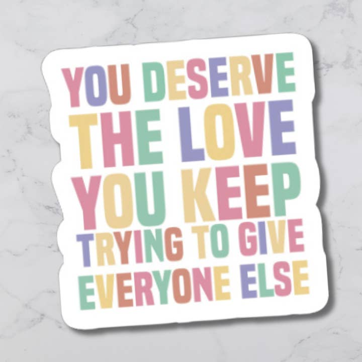 "You Deserve" Diecut for wholesale by Designs by Mel & Co