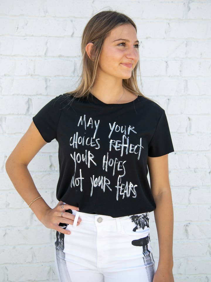 “May Your Choices Reflect Your Hopes” Hand Painted Quote Tee for wholesale by Nicole Paloma Original Hand-Sewn Designs