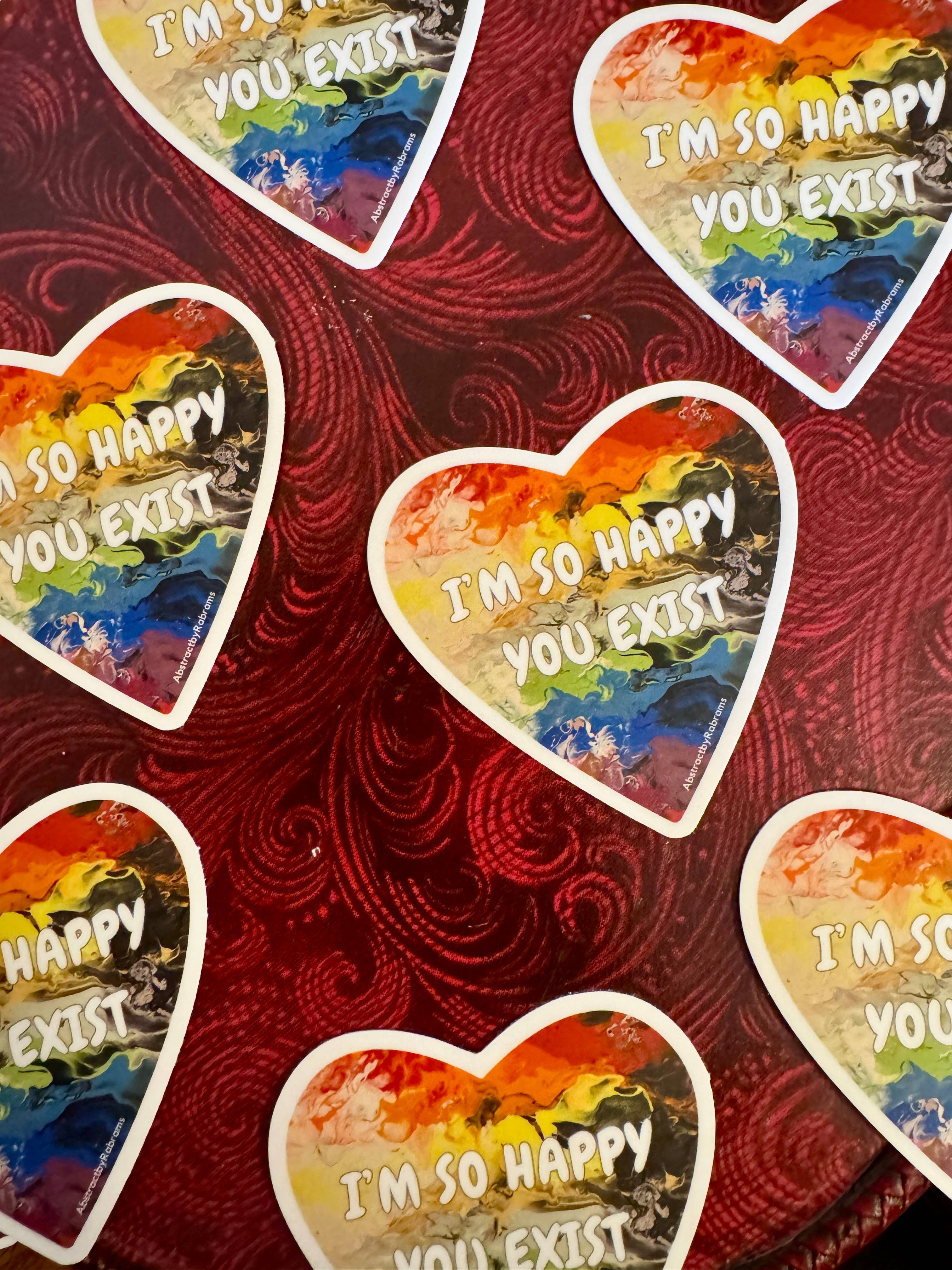 AbstractbyRabrams - Wholesale Sticker - I'm so Happy You Exist Sticker - 3" - Rainbow - LGBTQ - Ally3