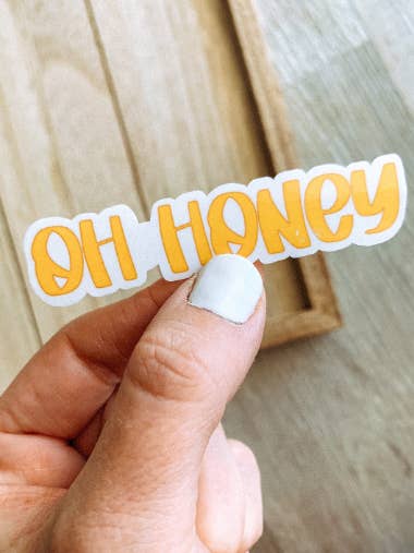 Oh Honey, Funny Sticker Saying for wholesale by Amalie Maren Designs