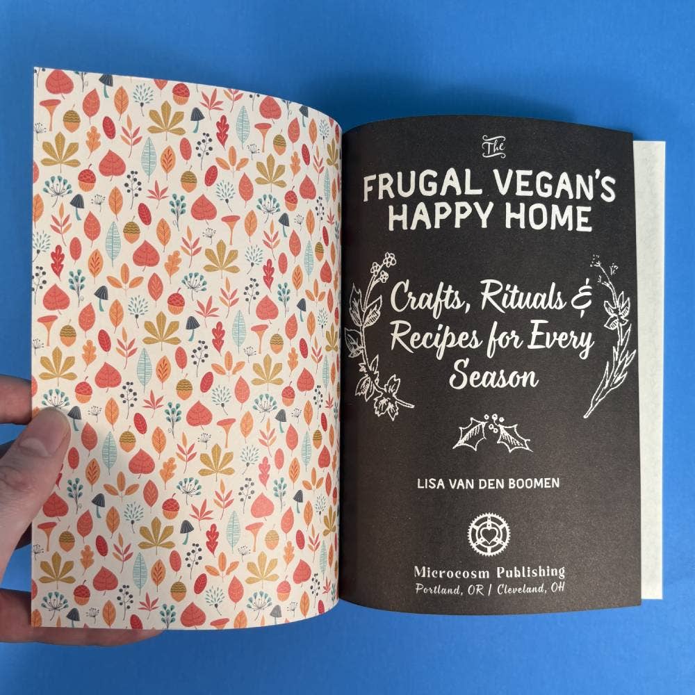 Microcosm Publishing & Distribution - Wholesale Cookbooks & Food - The Frugal Vegan's Happy Home: Crafts, Rituals, and Recipes4