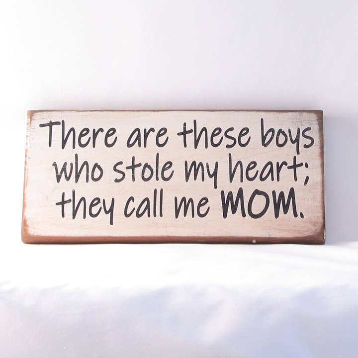 There are these boys who stole my heart; they all me MOM woo for wholesale by New Direction Crafters