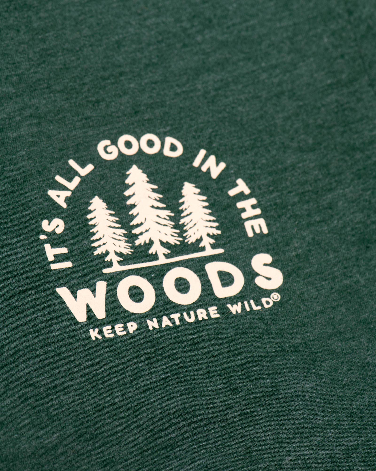 Keep Nature Wild - Wholesale Screen Printed T-Shirt - Unisex - Good in the Woods Unisex Tee | Heather Forest3