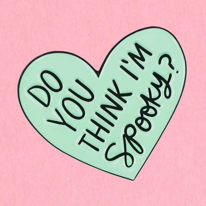 Do you think I'm spooky? enamel lapel pin for wholesale by Kate Gabrielle