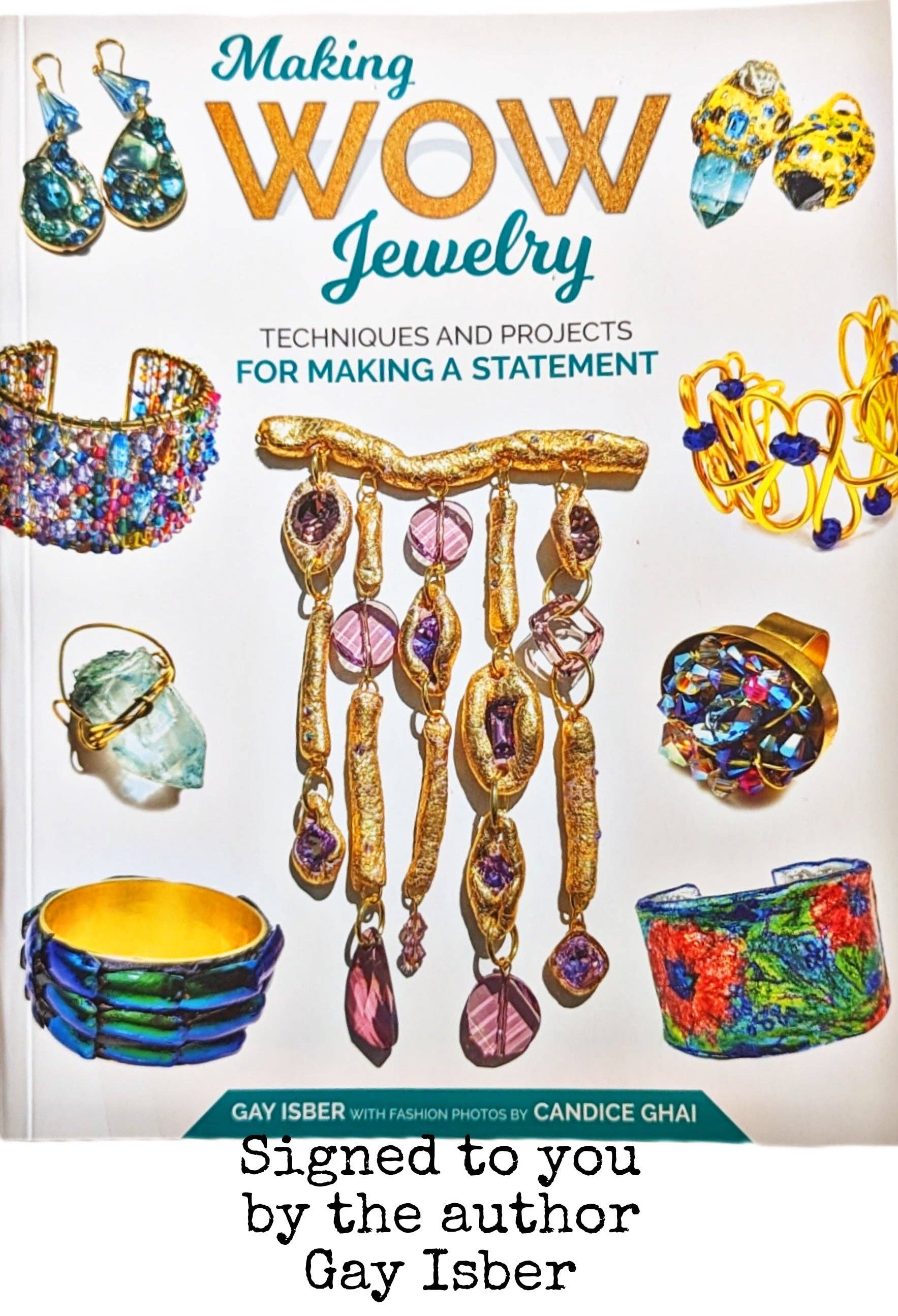 Gay Isber Designs - Wholesale Crafts, Hobbies & DIY - Autographed by Gay Isber Making WOW Jewelry book published by Fox Chapel Publishing11