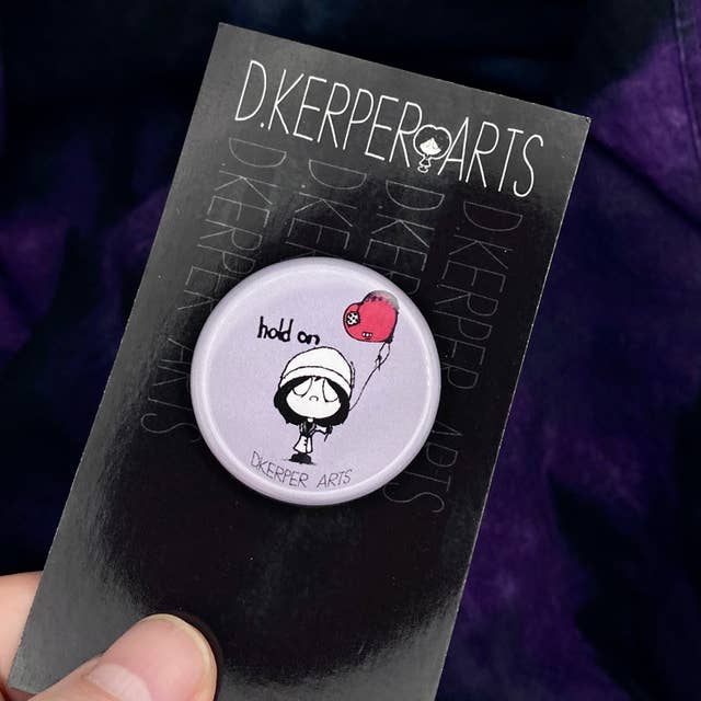 D. Kerper Arts - Wholesale Lapel Pin/Button - Button - Hold On4