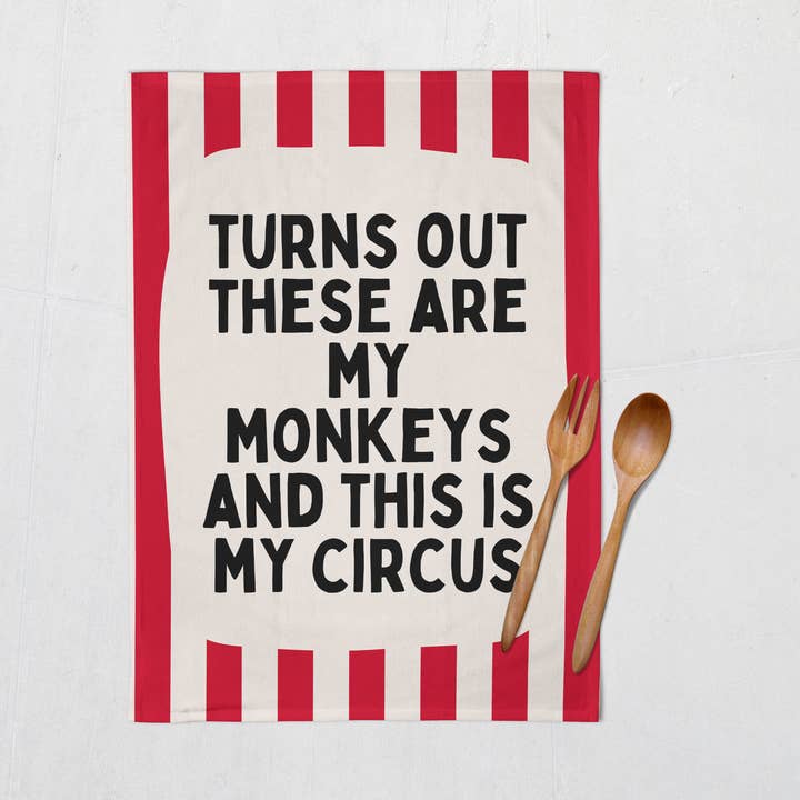 Turns Out These Are My Monkeys | Tea Towel for wholesale by Wisdom and Wonder Designs