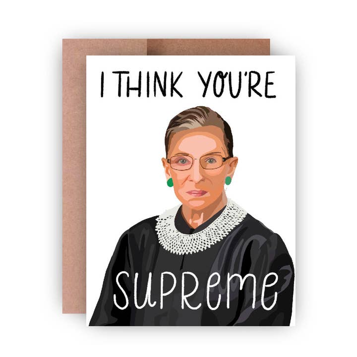 I Think You're Supreme RBG Everyday A2 Greeting Card for wholesale by Paper Rings Press