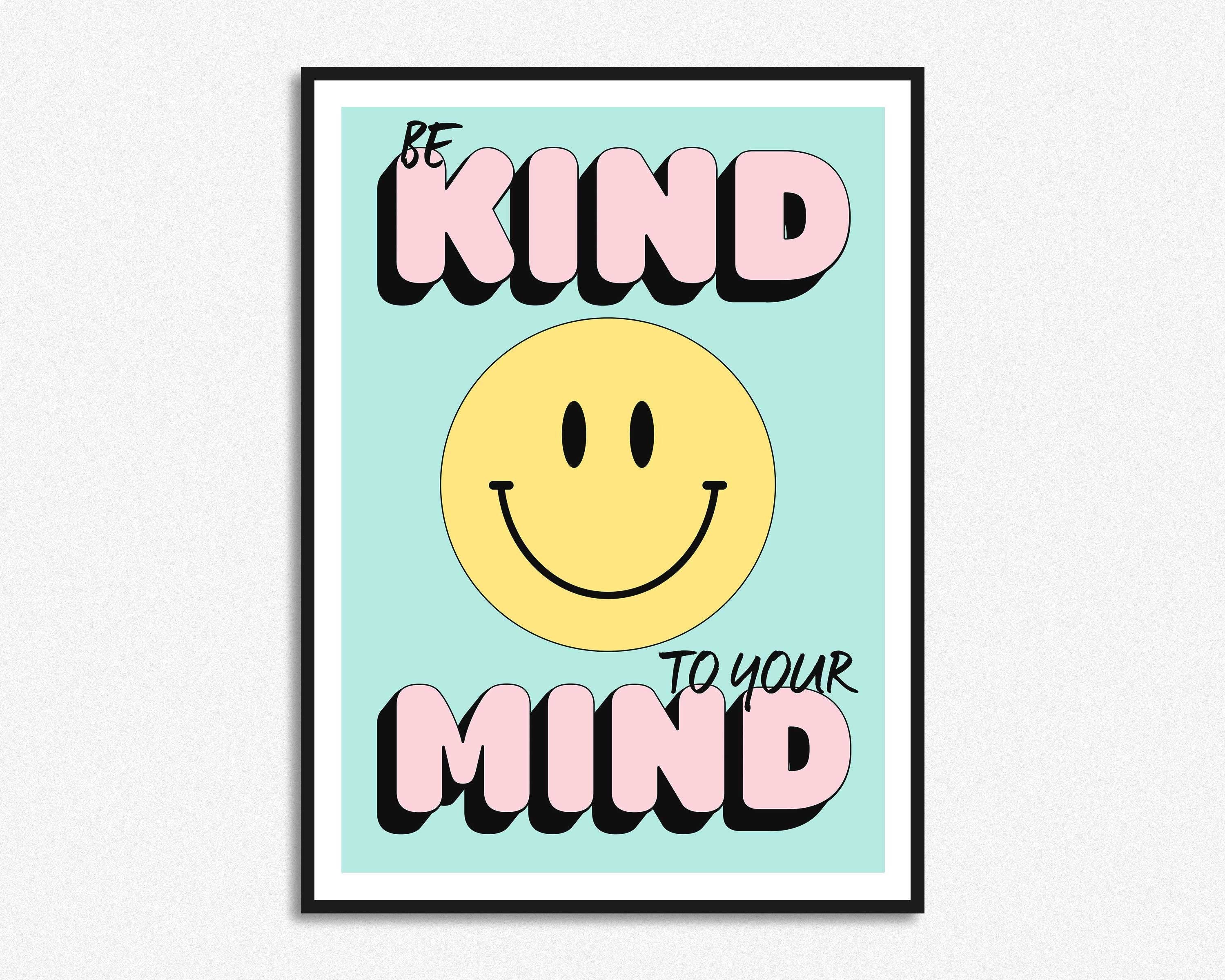 HollieGraphik - Vente Affiche d'art - Be Kind To Your Mind Smiley Citation Print3
