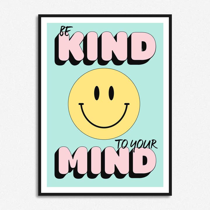HollieGraphik - Vente Affiche d'art - Be Kind To Your Mind Smiley Citation Print3