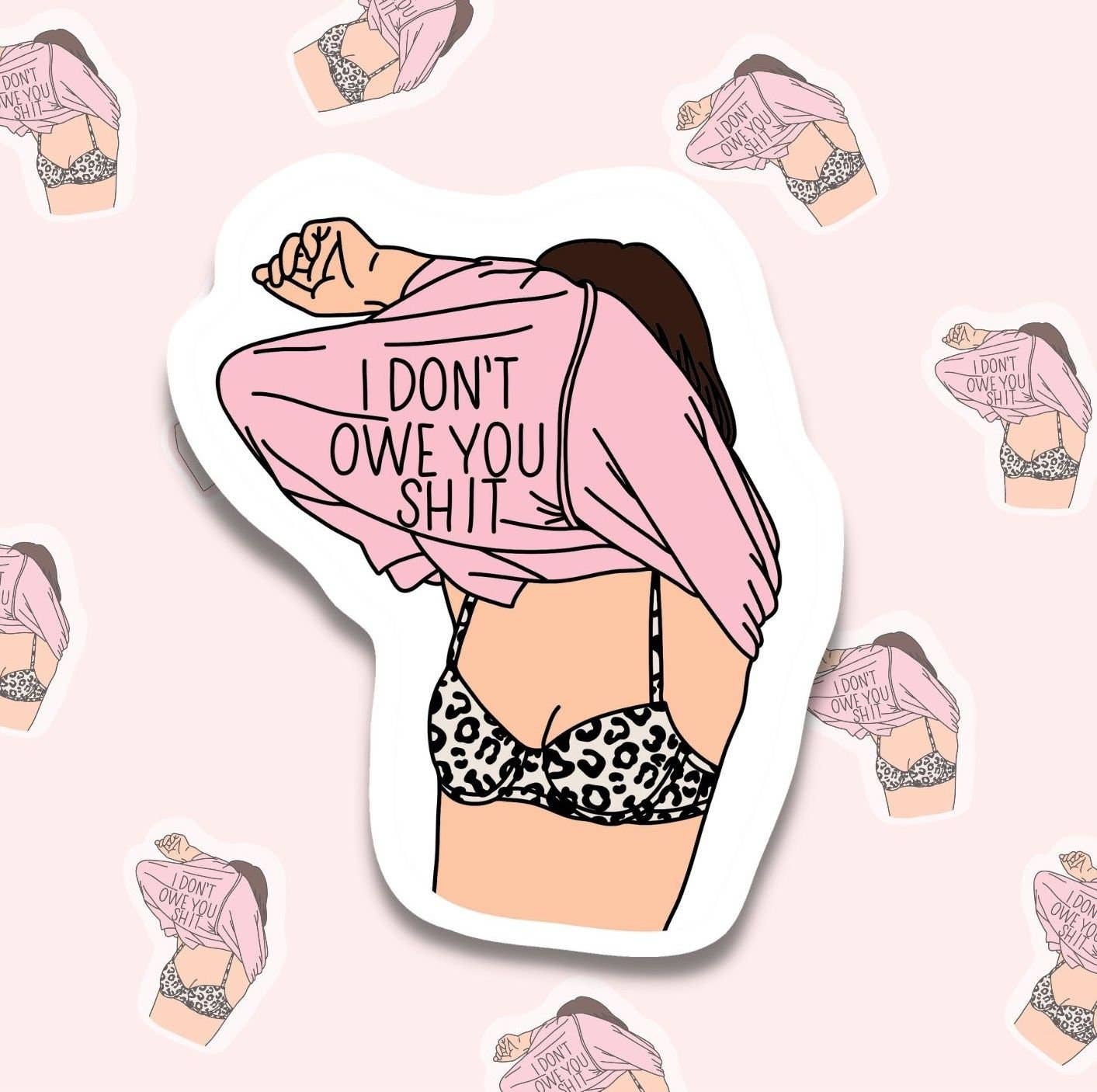 Girl in Mind Collective - Vente Autocollant - Autocollant Je ne te dois pas Sh*t0