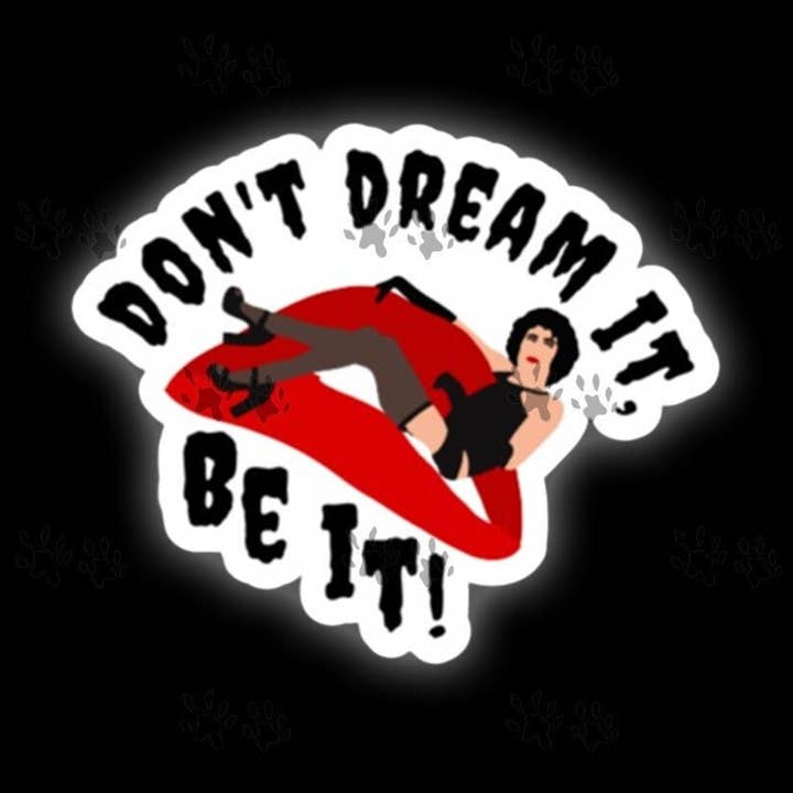 Rocky Horror Picture Show Sticker, Don’T Dream It Be It Sticker, Movie Quotes, 70'S Sticker, Vinyl, Decal, Free Shipping for wholesale by The Red Otter