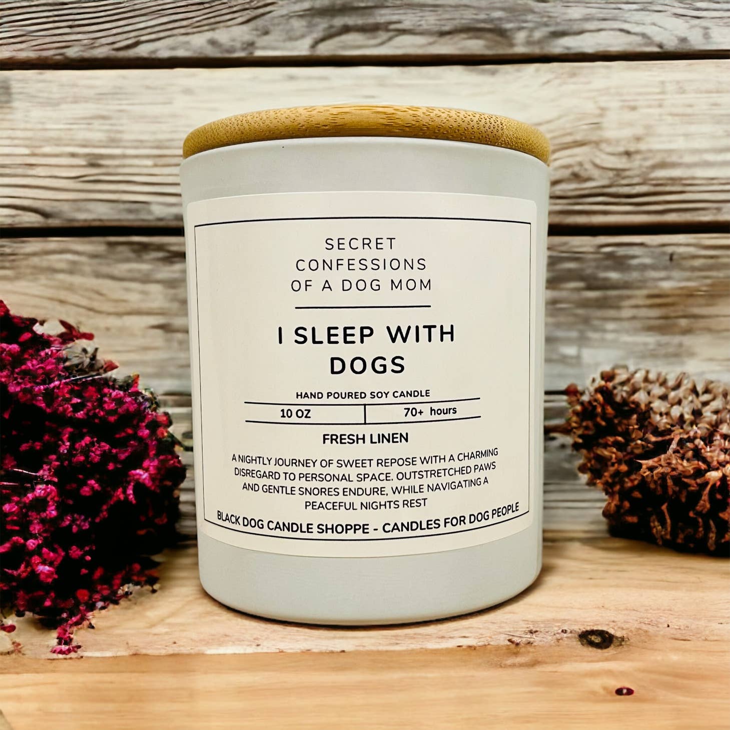 The Black Dog Candle Shoppe - Wholesale Jar/Filled Candle - Secret Confessions of a Dog Mom - I Sleep with Dogs2