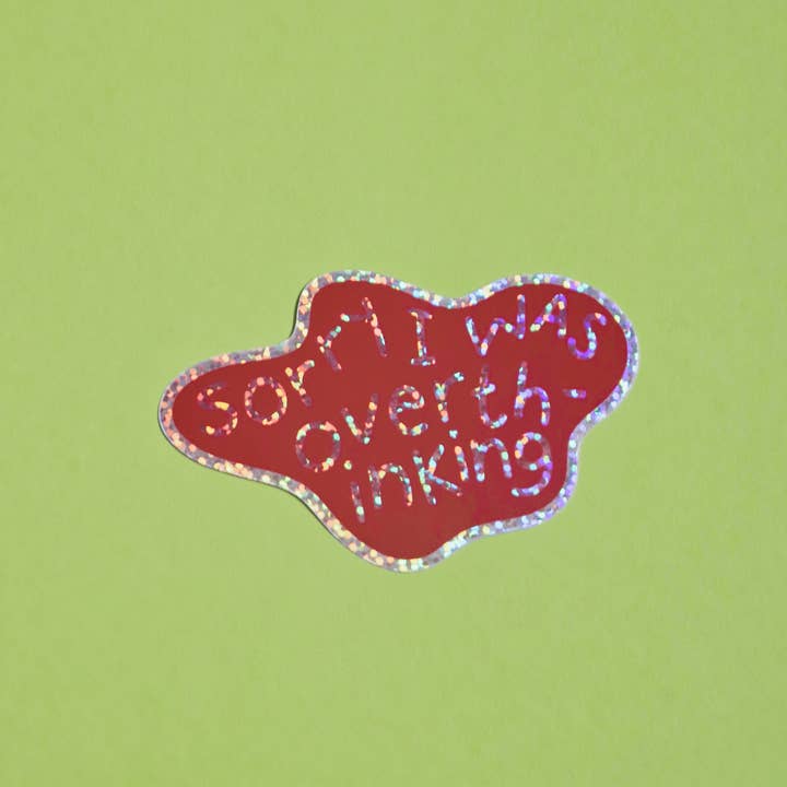 Day Dreamer Studios - Wholesale Sticker - Sorry I Was Overthinking | Glossy Waterproof Glitter Sticker