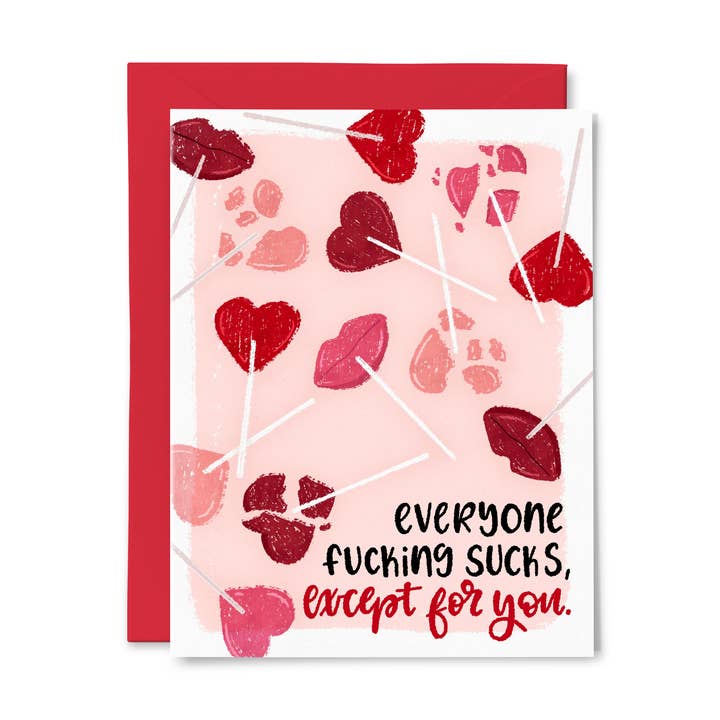 Everyone Fucking Sucks, Except you - Funny Valentine's Card for wholesale by Paper Bunny Press