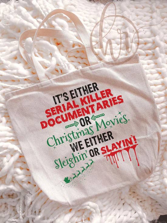 It's Either Serial Killer Docus Or Christmas Movies Tote Bag for wholesale by Hectic Rebellion