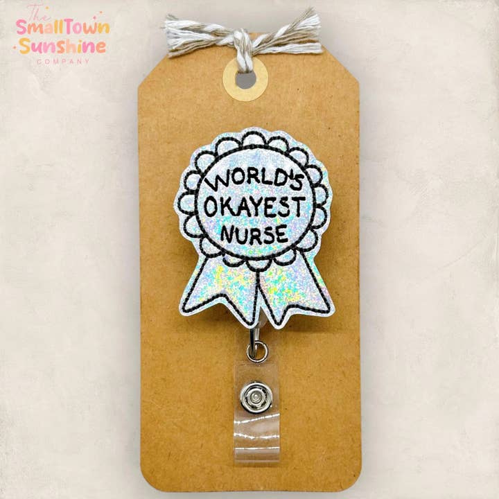 World's Okayest Nurse Badge Reel \\ Silver for wholesale by The SmallTownSunshine Company