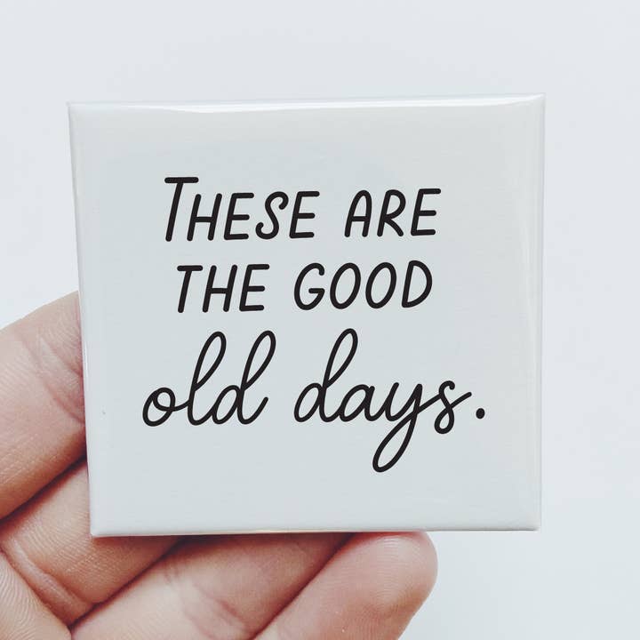 Sassper Goods – Großhandel Magnete – Das sind die guten alten Zeiten. Magnet Gift Lustige Magnete