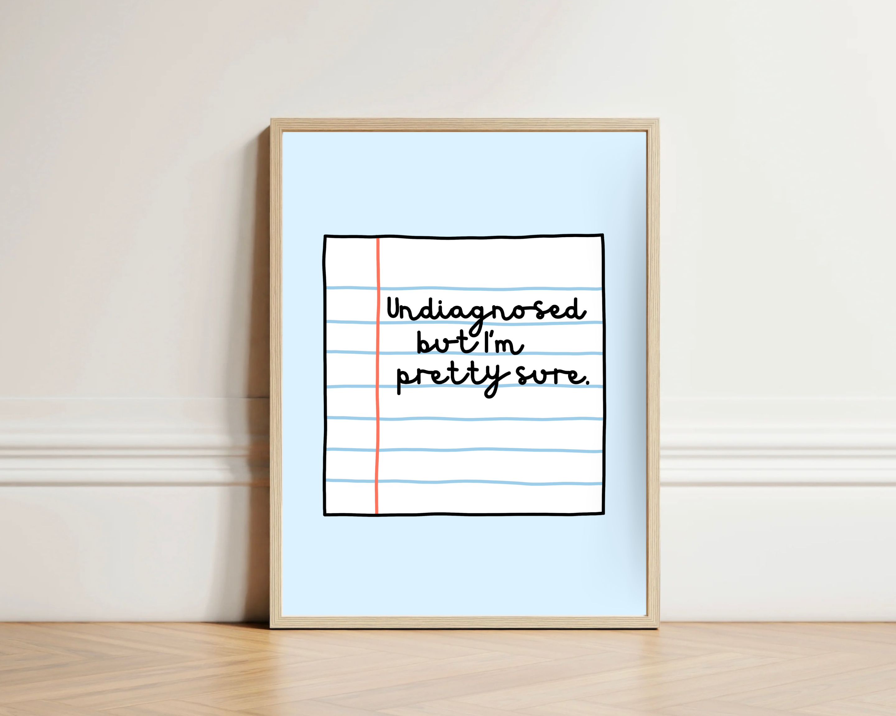 Olive Street Collective - Wholesale Art Print - Undiagnosed But I'm Pretty Sure Print1