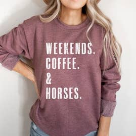 Weekends, Coffee, & Horses for wholesale by Sweet Caroline Boutique