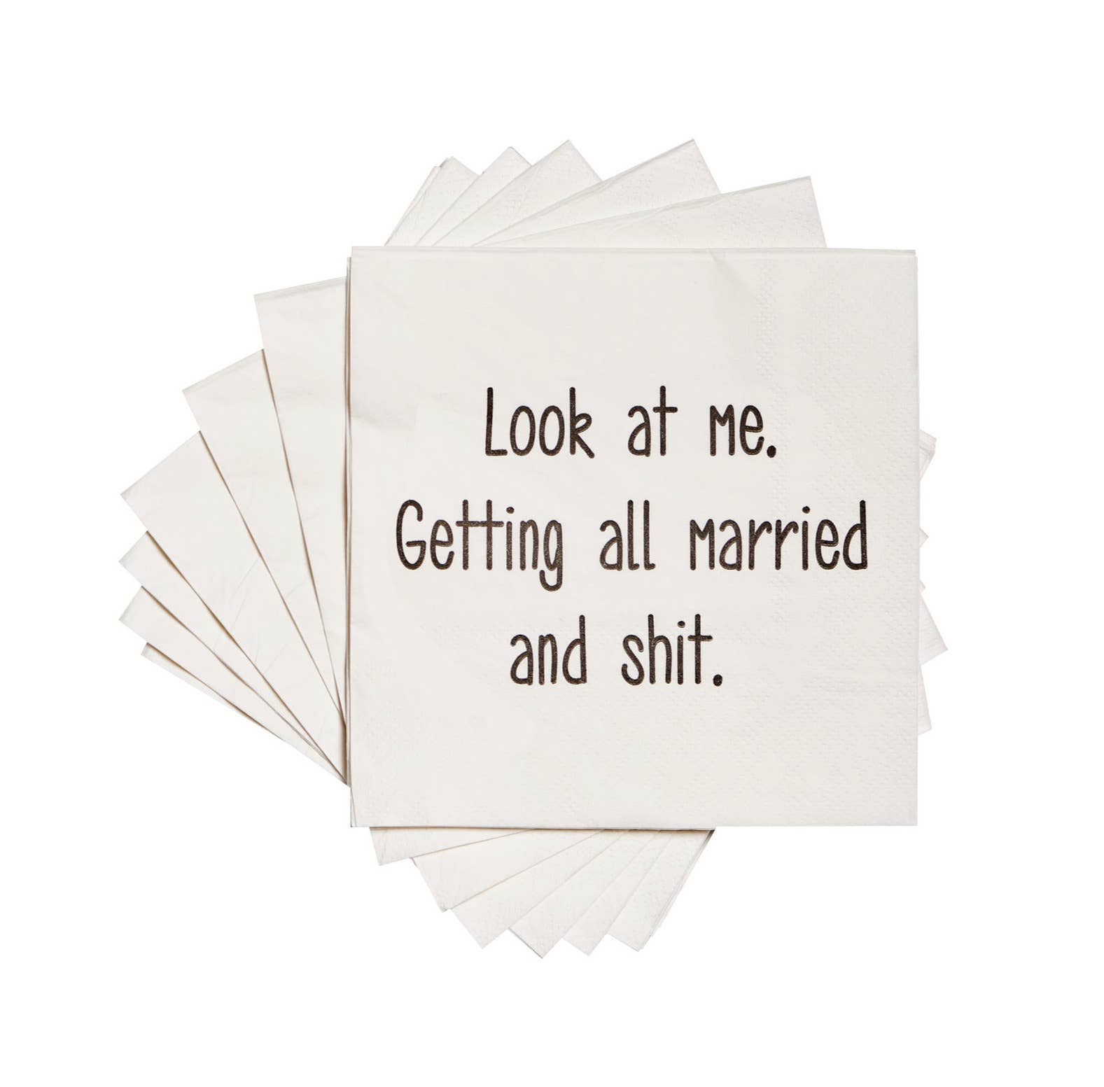 ellembee gift - Wholesale Disposable Napkin - Look at me. Getting all married and shit. Cocktail Napkins