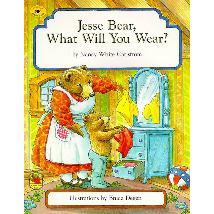 Jesse Bear, What Will You Wear? by Nancy White Carlstrom for wholesale by Simon & Schuster
