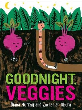 Goodnight, Veggies : Diana Murray for wholesale by HarperCollins