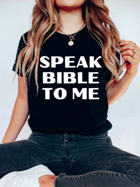 Speak Bible to Me Tee for wholesale by ASH Originals Co