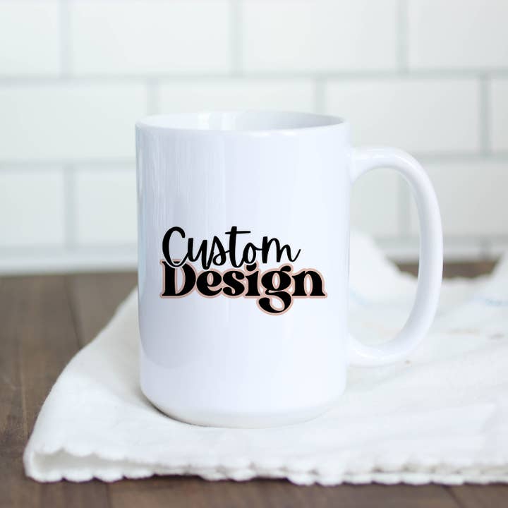 SheMugs - Wholesale Coffee Mug - Custom Design Coffee Mug
