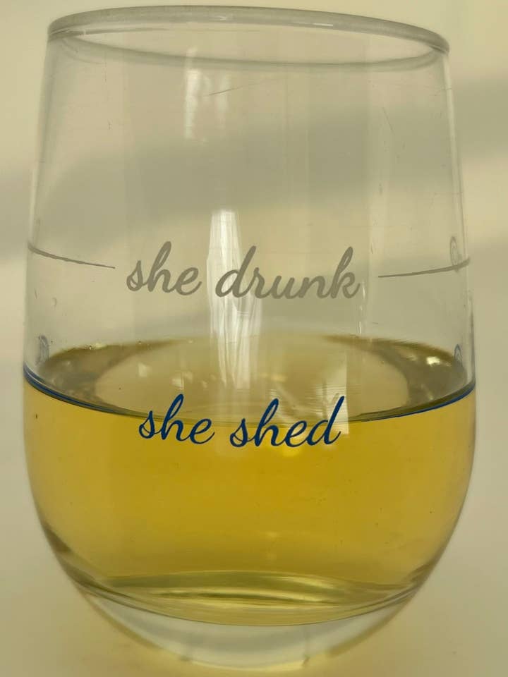 Stemless Wine Glass | She Shed / She Drunk for wholesale by Pourtions Just Right