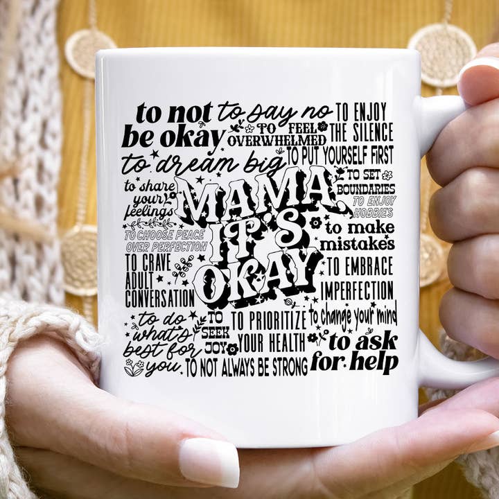 House Of Rodan - Wholesale Coffee Mug - Mama, It's Okay - Mom Mother's Day Coffee Mug
