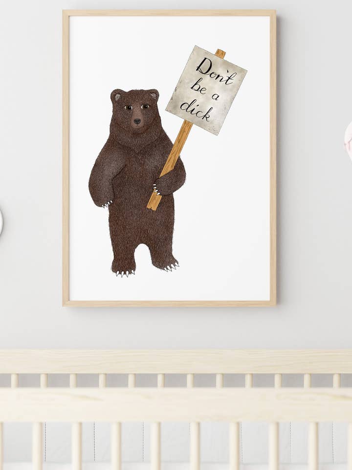 Print - Tirage artistique Don't be a d*ck bear pour la vente par RatBeanKat