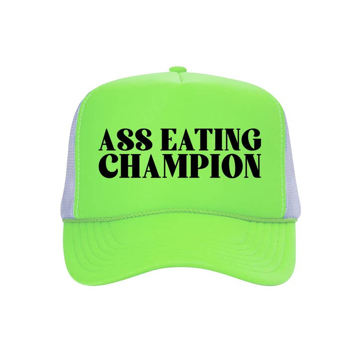 Ass Eating Champion - Foam Front Trucker Hat for wholesale by Calm Down Caren