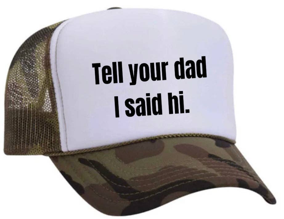 Inappropriate Trucker Hats - Wholesale Trucker Hat - Women's - Tell Your Dad I Said Hi Trucker Hat19