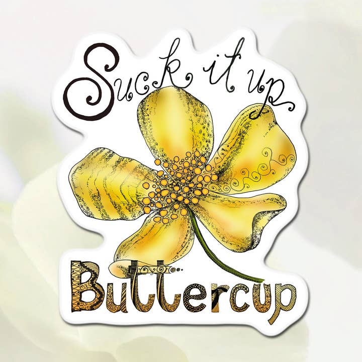 Suga upp Buttercup, uppmuntran 3" Vinyl klistermärke för wholesale av Katekreates