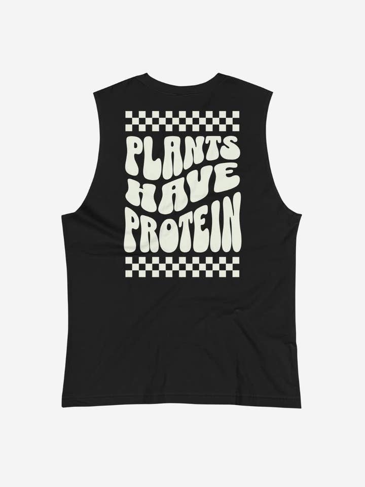 Plants Have Protein - Unisex Muscle Shirt for wholesale by Plant Babes