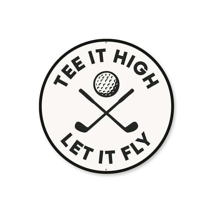 Hit It High Let It Fly Metal Sign Golf Motivational Decor for wholesale by Lizton Sign Shop, Inc