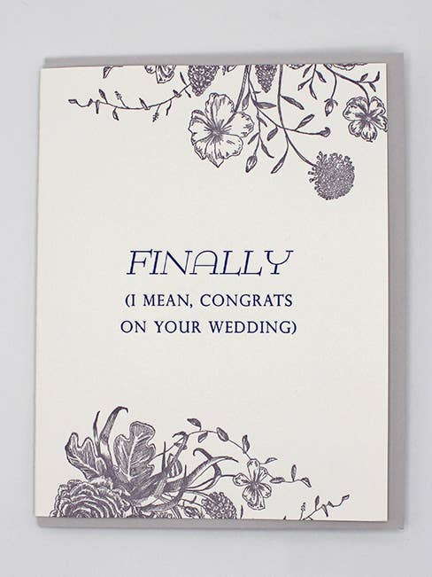 Finalmente (voglio dire, congratulazioni per il tuo matrimonio) Biglietto Letterpress per la vendita all'ingrosso da parte di Rust Belt Love Paperie