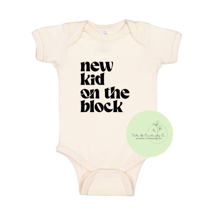 "New Kid On The Block" Onesie™, New Baby Apparel, Apparel for Baby, Infant Bodysuit, Gift for New Baby for wholesale by Taste of Creativity CO.