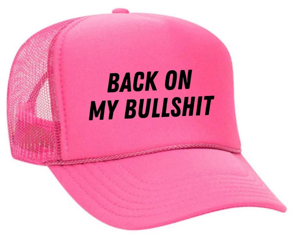 Inappropriate Trucker Hats - Wholesale Trucker Hat - Unisex - Back On My Bullshit Trucker Hat29