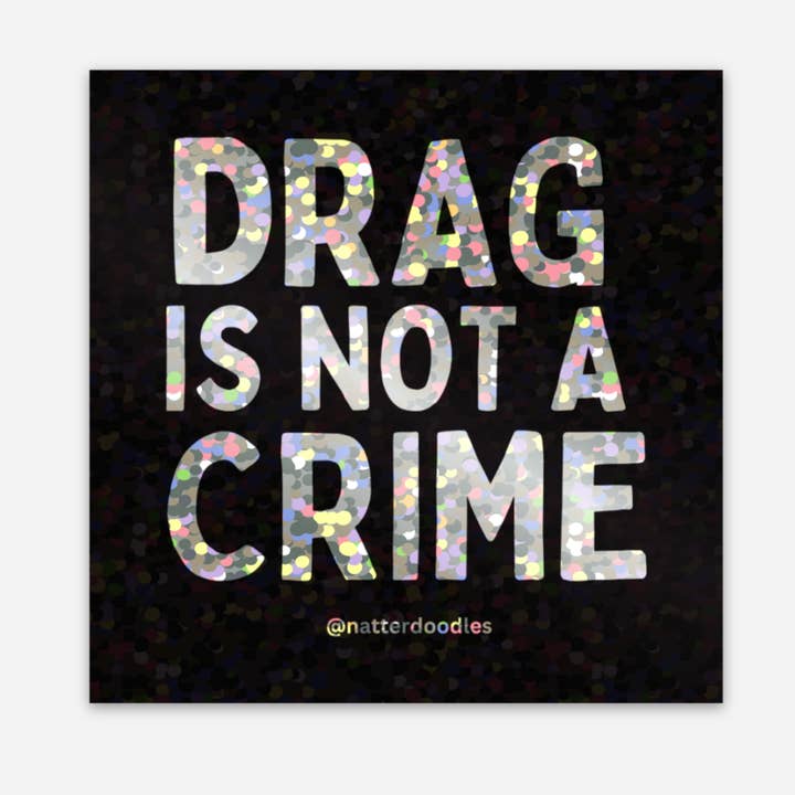 Drag is Not a Crime - Glitter Waterproof, Vinyl Sticker and other Purchase Wholesale boite à dragée. Free Returns & Net 60 Terms on Faire trending on Faire.