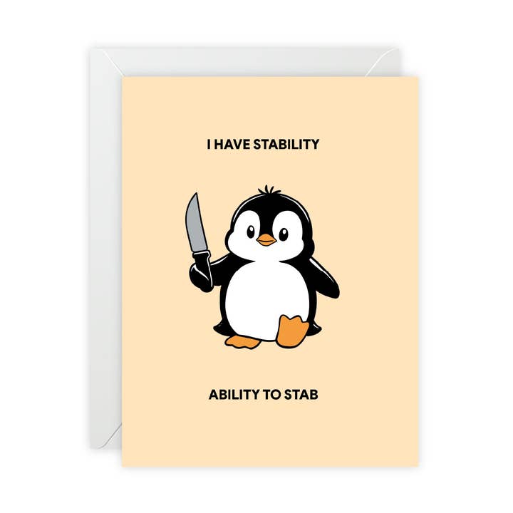 “I Have Stability, Ability to Stab” Penguin Greeting Card – Humorous Greeting Card - Illustrated, Funny, Snarky, Modern for wholesale by Donkey Laserbeam